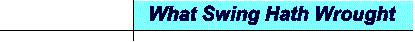 Head: What Swing Hath Wrought